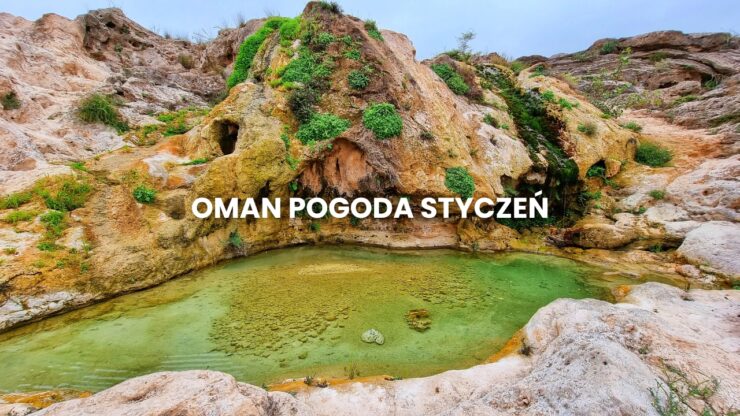 Pogoda w Omanie w styczniu – temperatura, klimat, warunki do wypoczynku. Oman pogoda styczeń