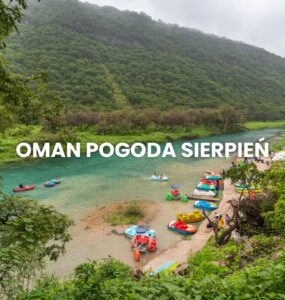 Pogoda w Omanie w sierpniu – temperatura, klimat, warunki do wypoczynku. Oman pogoda sierpień