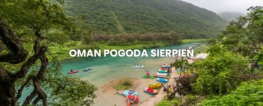 Pogoda w Omanie w sierpniu – temperatura, klimat, warunki do wypoczynku. Oman pogoda sierpień