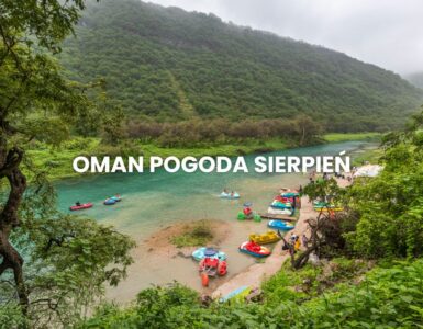 Pogoda w Omanie w sierpniu – temperatura, klimat, warunki do wypoczynku. Oman pogoda sierpień