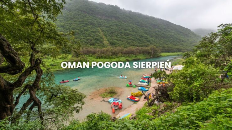 Pogoda w Omanie w sierpniu – temperatura, klimat, warunki do wypoczynku. Oman pogoda sierpień