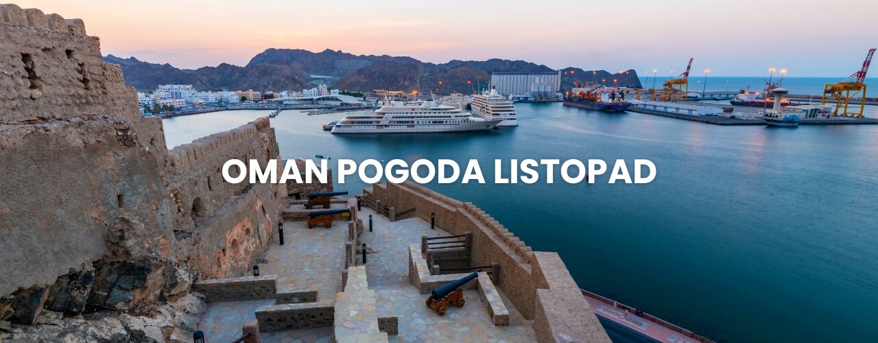 Pogoda w Omanie w listopadzie – temperatura, klimat, warunki do wypoczynku. Oman pogoda listopad
