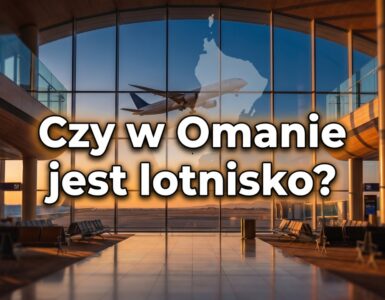 Czy w Omanie jest lotnisko?